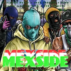 MEXSIDE (feat. El Pinche Brujo, Soel Assasin, Yoser BS2K & Tiba Lokote)