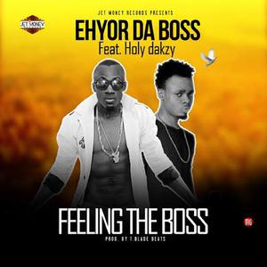 Feeling The Boss (feat. Holy Dakzy)