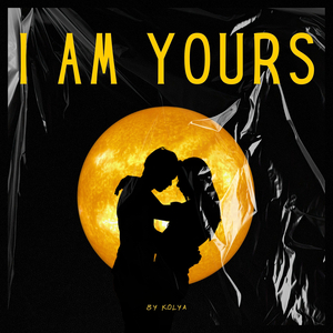 I Am Yours
