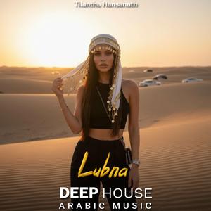 Lubna (Arabic Deep House Mix)