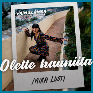 Olette kauniita (Vain elämää kausi 8)