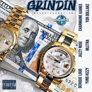 Grindin (feat. Jazzy Rose, Charmaine Ajanee, Mletra, Yvng Kizzy & YDR Dollarz)