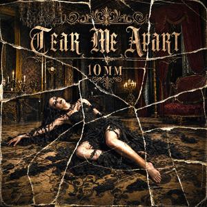 TEAR ME APART