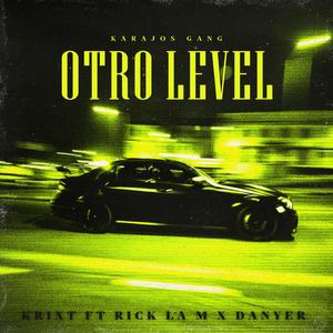 OTRO LEVEL (feat. Rick la M & DANYER)