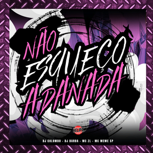 Não Esqueço a Danada