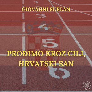 Prođimo kroz cilj, hrvatski san