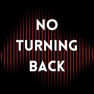 No Turning Back