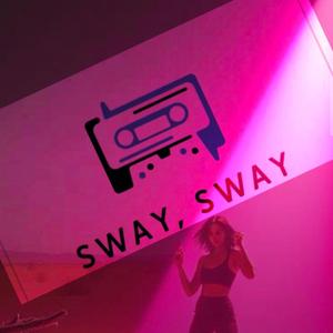 Sway, Sway
