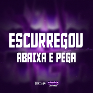 ESCURREGOU ABAIXA E PEGA