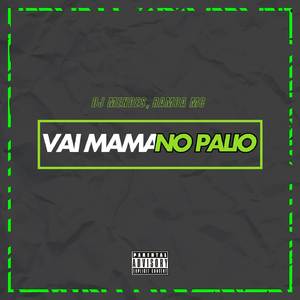 VAI MAMA NO PALIO