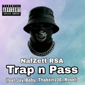Trap n Pass (feat. Jay_Baby_, _Thabzin108_ & Roset)