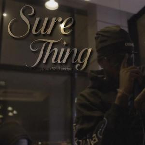 Sure Thing (Acoustic Version)