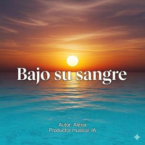 BAJO SU SANGRE