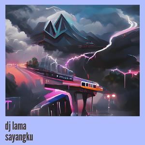 Dj Lama Sayangku