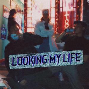Looking My Life(Feat. Htomi. 超儿）