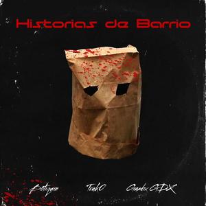 Historias de Barrio (feat. Truk0, Guadix GDX & Botiquín)