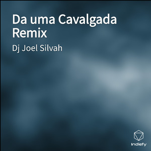 Da uma Cavalgada Remix
