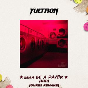 Imma Be A Raver(VIP)