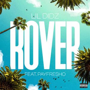 Rover (feat. PayFre$ho)
