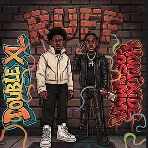 Ruff (feat. Double XL)