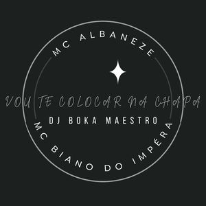 VOU TE COLOCAR NA CHAPA