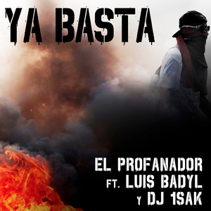 Ya Basta (feat. Luis Badyl, Dj 1sak.)