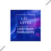 Lil Lotus - Lost in My Thoughts (Remastered)