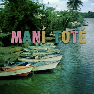 Maní Toté
