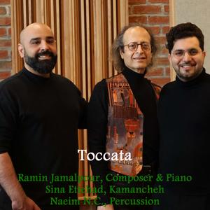 Toccata (feat. Ramin Jamalpour, Sina Ettehad & Naeim NC)