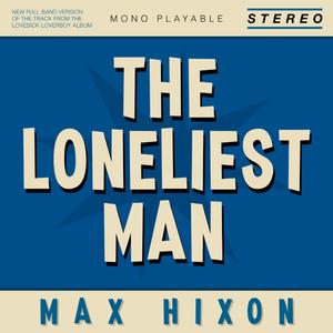The Loneliest Man