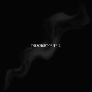 The Weight Of It All