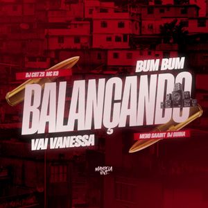 Bum Bum Balançando, Vai Vanessa