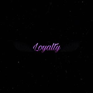 Loyalty!