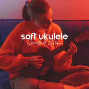Soft Ukulele & Waves