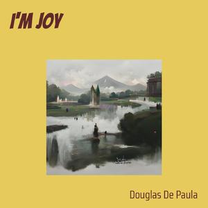 I'm joy