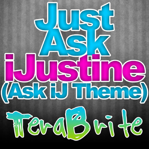 Just Ask iJustine (Ask iJ Theme)