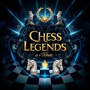 Chess Legends a Tribute