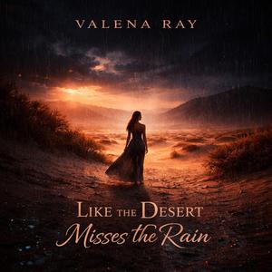 Like the desert misses the rain