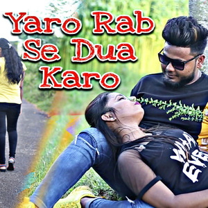 Yaro Rab Se Dua Karo