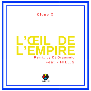 L'œil de l'empire (Remix by DJ Orgasmic)