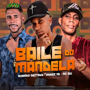 Baile do Mandela (feat. Mc Gw) (Brega Funk)