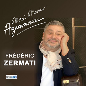 Merci... Monsieur Aznavourian