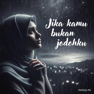 Jika kamu bukan jodohku