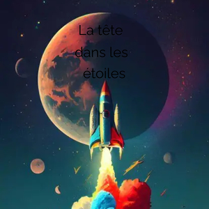 La tête dans les étoiles