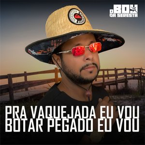 Pra Vaquejada Eu Vou Botar Pegado Eu Vou
