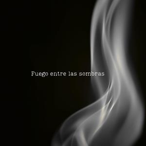 Fuego entre las sombras