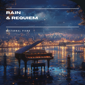 Rain & Requiem