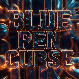 BLUE PEN CURSE