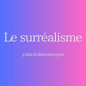Le surréalisme