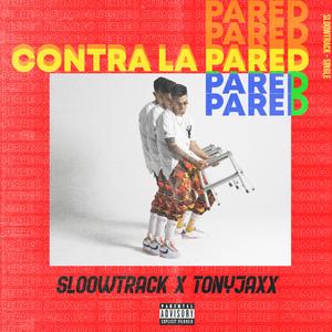 Contra la Pared (feat. Sloowtrack)